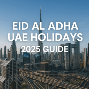 Eid Al Adha UAE Holidays 2025 Guide