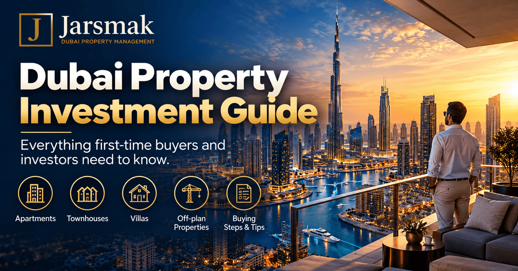 Dubai property investment guide featuring luxury Dubai skyline, Burj Khalifa, and Jarsmak Dubai Property Management branding.
