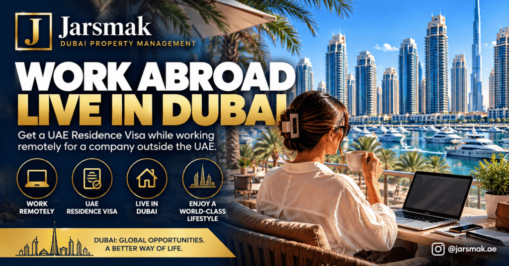 Work abroad and live in Dubai with a UAE residence visa while working remotely for an overseas company, featuring Dubai Marina and Jarsmak property management.